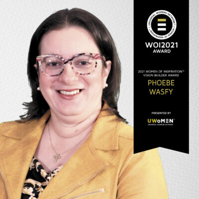 Phoebe Wasfy – 2021Women of Inspiration™ Vision Builder Award